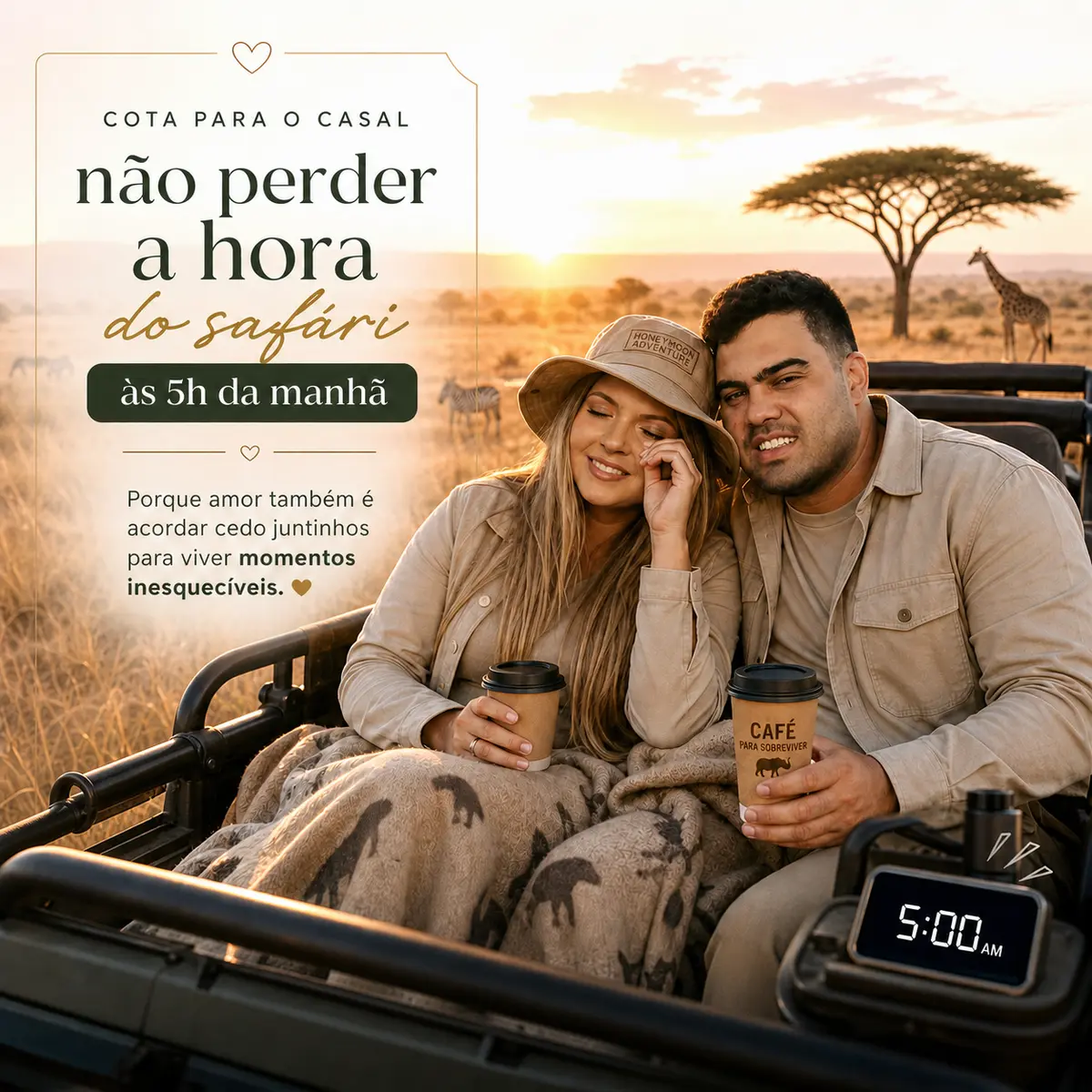 Cota para o casal não perder a hora do safári às 5h da manhã